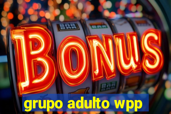 grupo adulto wpp